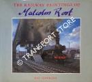 The Railway Paintings of Malcolm Root  by HAWKINS, Mac 